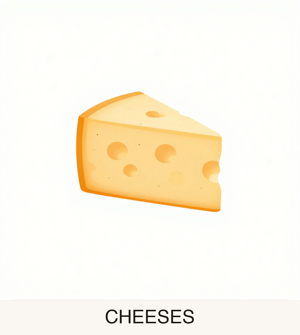 Cheeses
